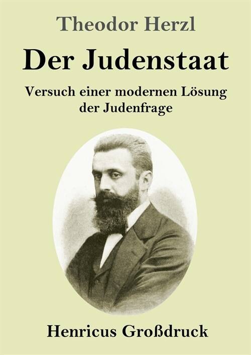 Der Judenstaat (Gro?ruck): Versuch einer modernen L?ung der Judenfrage (Paperback)