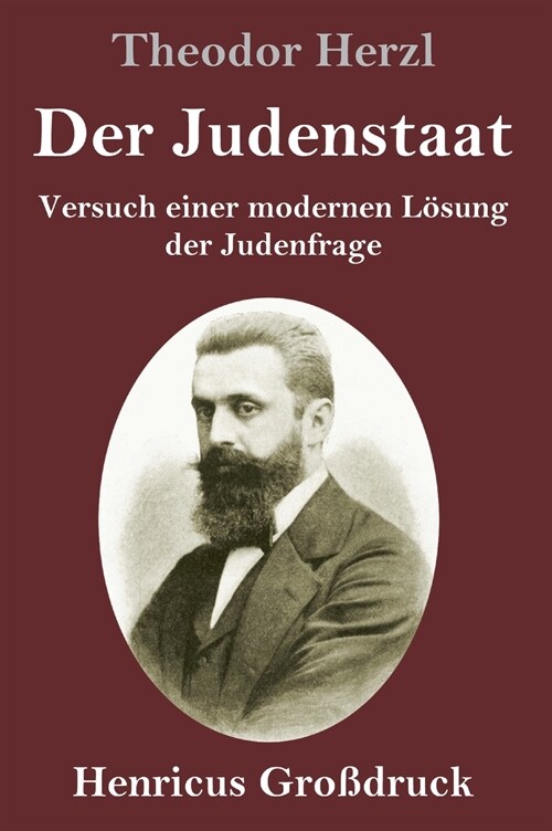 Der Judenstaat (Gro?ruck): Versuch einer modernen L?ung der Judenfrage (Hardcover)