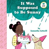 It Was Supposed to Be Sunny (Hardcover)