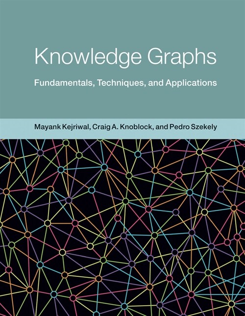 Knowledge Graphs: Fundamentals, Techniques, and Applications (Hardcover)