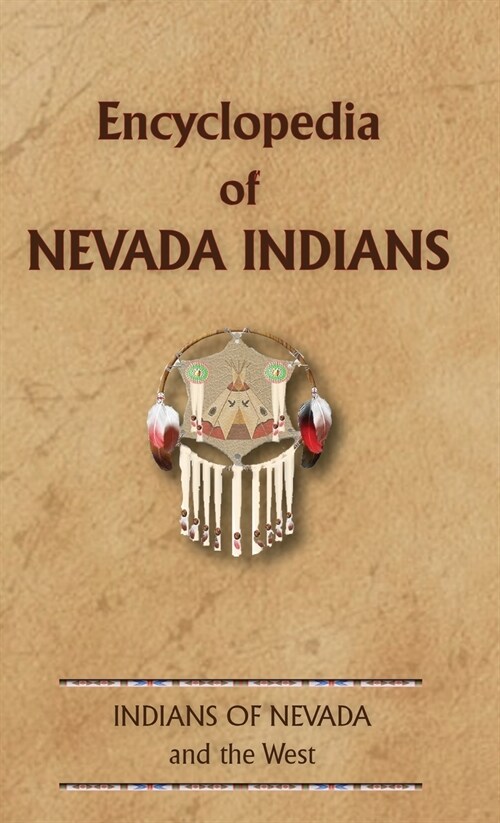 Encyclopedia of Nevada Indians (Hardcover)