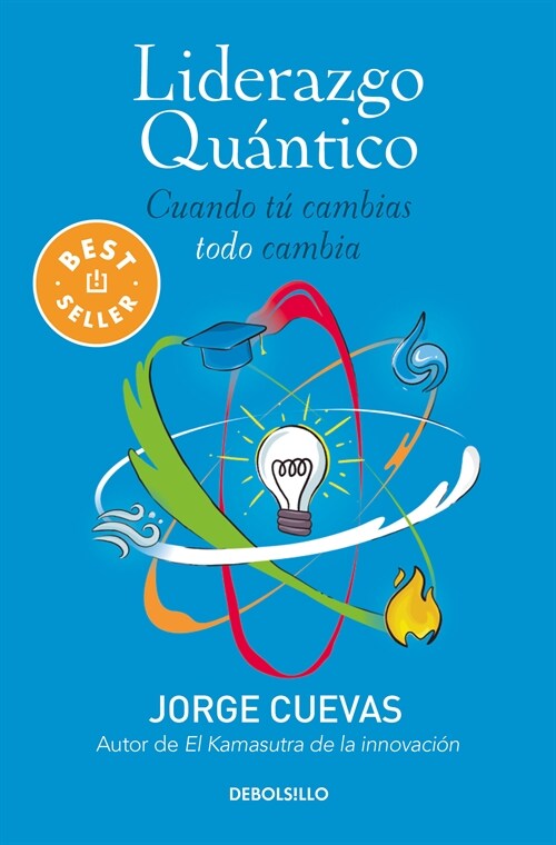 Liderazgo Qu?tico: Cuando T?Cambias, Todo Cambia / Quantum Leadership: When You Change, Everything Changes (Paperback)