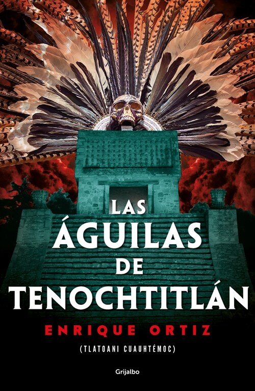Las 햓uilas de Tenochtitl? / The Eagles of Tenochtitlan (Paperback)