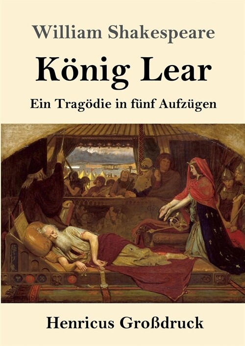 K?ig Lear (Gro?ruck): Ein Trag?ie in f?f Aufz?en (Paperback)