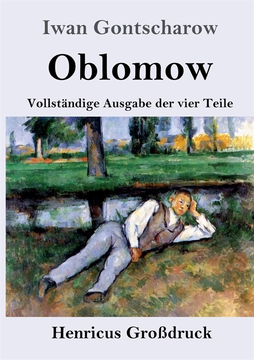 Oblomow (Gro?ruck): Vollst?dige Ausgabe der vier Teile (Paperback)