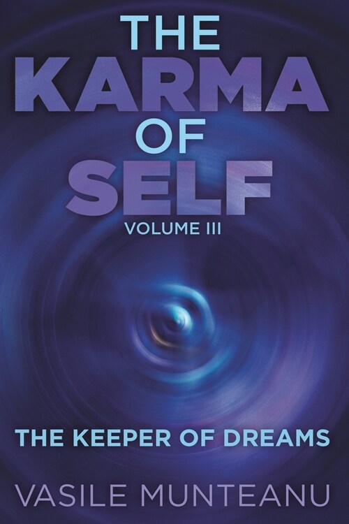 The Karma of Self: Volume III - The Keeper of Dreams (Paperback)