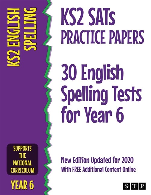 KS2 SATs Practice Papers 30 English Spelling Tests for Year 6 : New Edition Updated for 2020 with Free Additional Content Online (Paperback, New ed)
