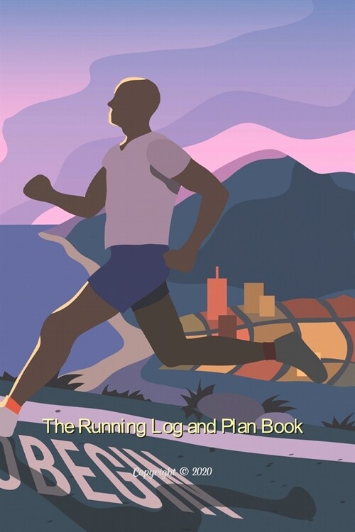 The Running Log and Plan Book: Running Log Books, Running Journal, Running Training Diary, Track Distance, Date, Time, Pace, HR, Rest HR, Run Type, S (Paperback)