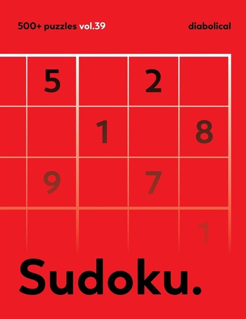 The Sudoku vol.39: Over 500 Sudoku DIABOLICAL Puzzles For Adults (Paperback)