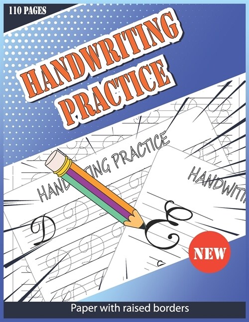 Handwriting Practice Paper With Raised Borders: 110 Uppercase Letters Handwriting Practice Paper With Raised Borders and Multiple Pages for Each Lette (Paperback)