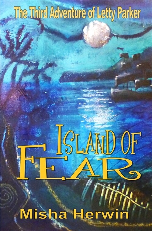 Island of Fear: The Adventures of Letty Parker (Paperback)