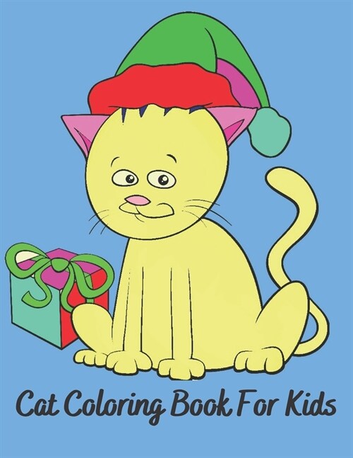 Cat Coloring Books For Kids: Cat Coloring Book For kids 40 Pages, Simple And Fun Designs 8.5 x 11 Coloring Book . (Paperback)