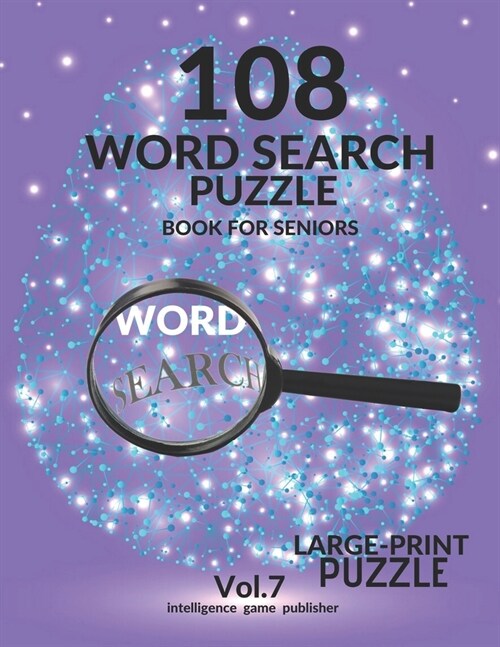 108 Word Search Puzzle Book For Seniors Vol.7: 108 Large-Print Puzzles Exercise and Challenge Your Brain, Brain Games for Adults & Seniors (Paperback)