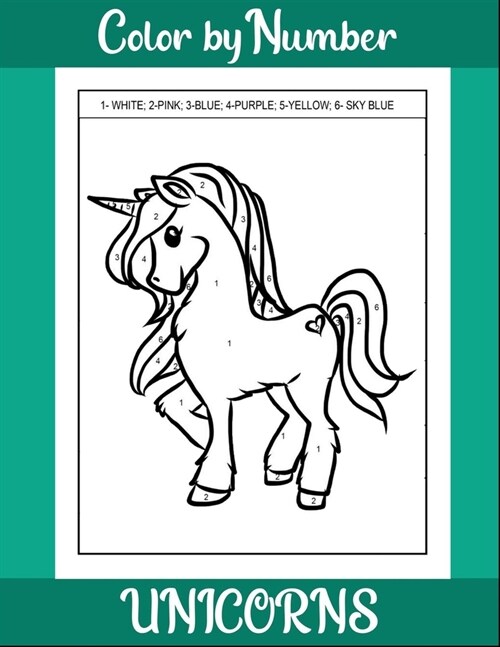 Unicorns color by number: coloring book for kids (Paperback)