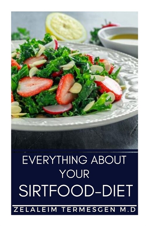 Everything about Your Sirtfood-Diet (Paperback)