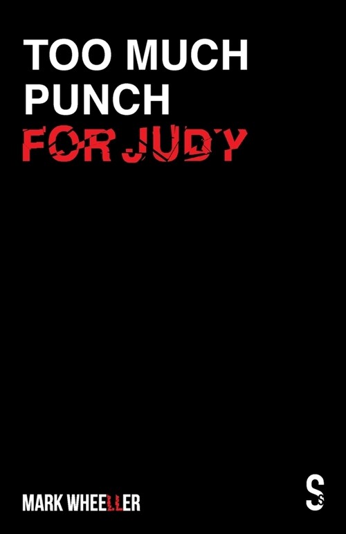 Too Much Punch For Judy : New revised 2020 edition with bonus features (Paperback, New ed)
