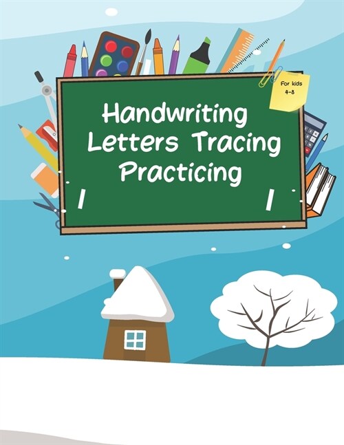 Handwriting Letters Tracing Practicing for kids 4-8: Alphabet Workbook Capital and Small Letters, Preschool Kindergarten Learning Book (Paperback)