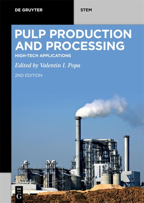 Pulp Production and Processing: High-Tech Applications (Paperback, 2, Completely Revi)