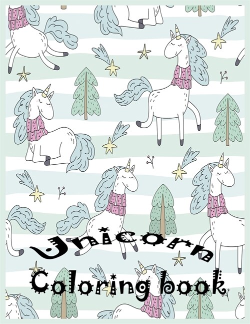 Unicorn Coloring book: Nice Book for Kids Ages 4-8: A Fun Kid Workbook Game For Learning, Coloring. (Paperback)