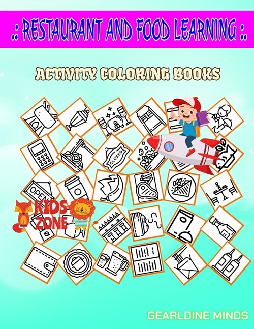 Restaurant And Food Learning: Activity And Coloring Book 30 Coloring Dimsum, Closed, Dimsum, Spaghetti, Closed, Architecture And City, Closed, Dinne (Paperback)
