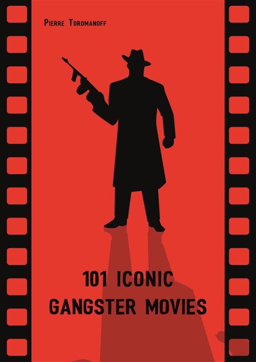 100 Iconic Gangster Movies (Paperback)