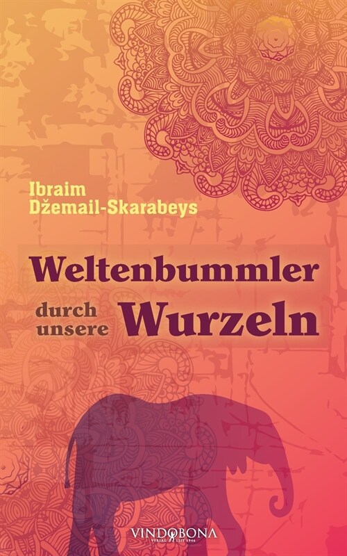 Weltenbummler durch unsere Wurzeln (Paperback)