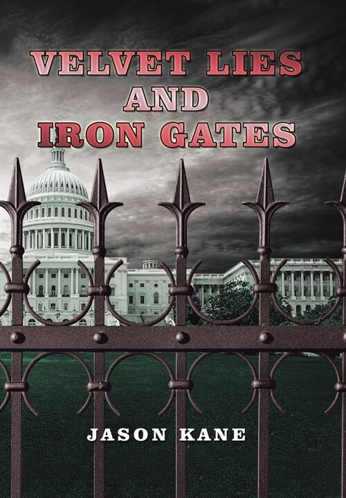 Velvet Lies and Iron Gates (Hardcover)