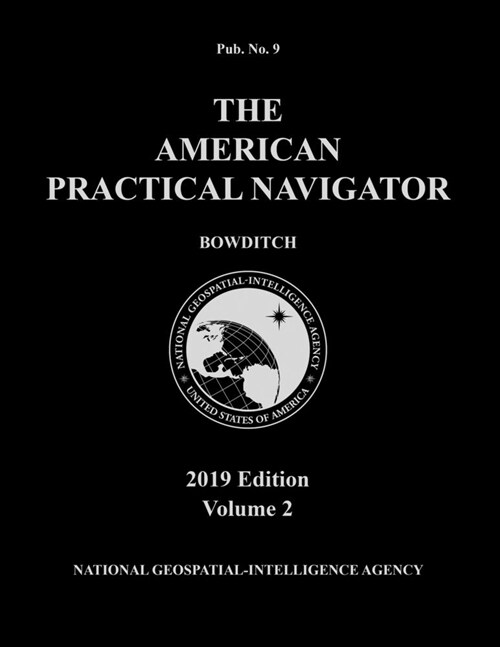 American Practical Navigator Bowditch 2019 Volume 2 (Paperback)