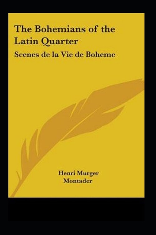 Bohemians of the Latin Quarter Annotated The Power (Paperback)