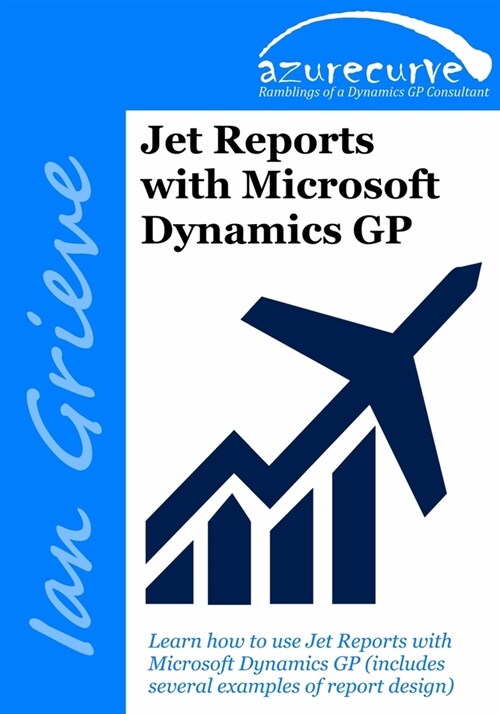 Jet Reports with Microsoft Dynamics GP (Paperback)