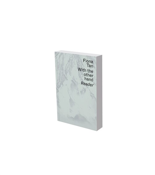 Fiona Tan: With the Other Hand: Text Reader of the Museum Der Moderne Salzburg and Kunsthalle Krems (Paperback)