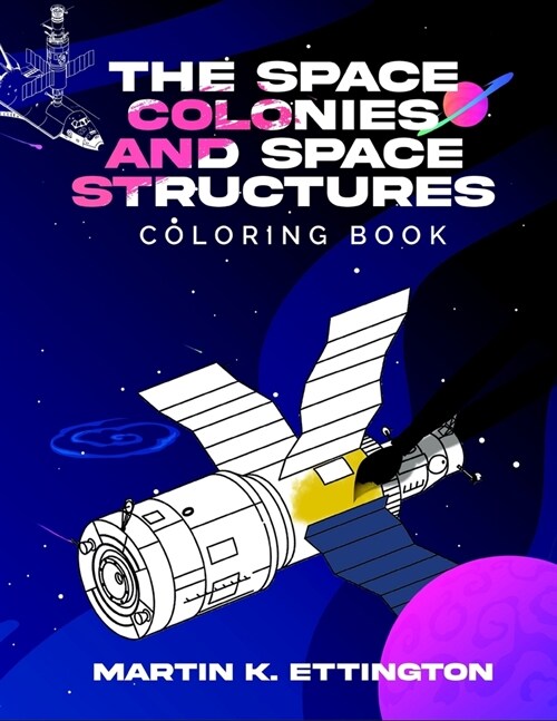 The Space Colonies and Space Structures Coloring Book (Paperback)