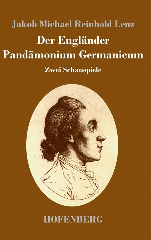 Der Engl?der / Pand?onium Germanicum: Zwei Schauspiele (Hardcover)