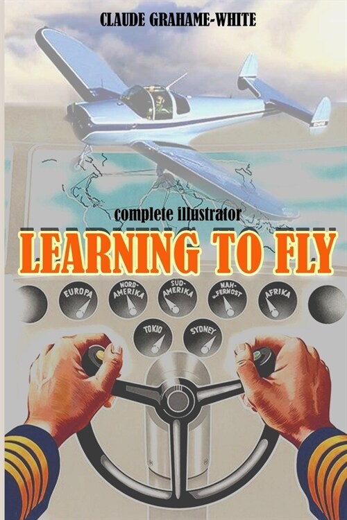 LEARNING TO FLY complete illustrator: with orginal classic picture (Paperback)