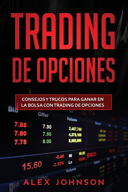 Trading de opciones: Consejos y trucos para ganar en la bolsa con Trading de opciones(Libro En Espanol) (Paperback)