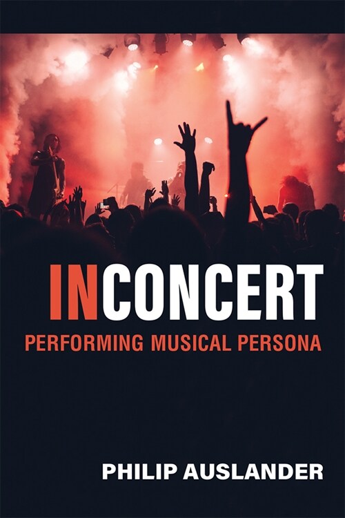 In Concert: Performing Musical Persona (Hardcover)