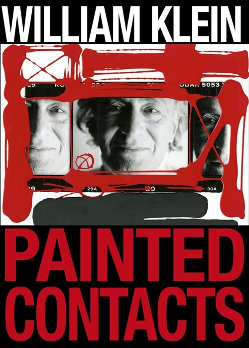 William Klein: Painted Contacts (Hardcover)