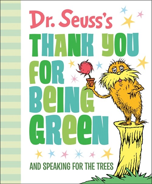 Dr. Seusss Thank You for Being Green: And Speaking for the Trees (Hardcover)