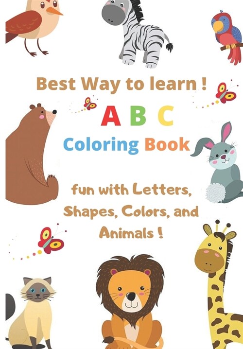 Best Way to Learn ABC Coloring Book: Fun with Letters, Shapes, Colors, and Animals (Paperback)