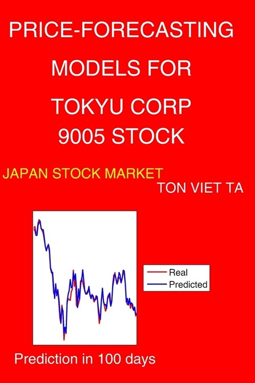 Price-Forecasting Models for Tokyu Corp 9005 Stock (Paperback)