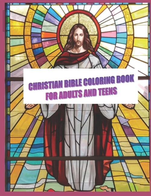 Christian Bible Coloring Book For Adults & Teens: 44 High quality bible images for you to color. Makes A Thoughtful Religious Gift for Christian, Teen (Paperback)