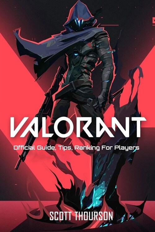 Valorant: Official Guide, Tips, Ranking For Players (Paperback)