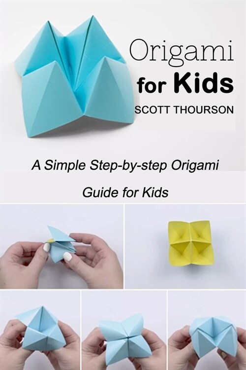 Origami for Kids: A Simple Step-by-step Origami Guide for Kids (Paperback)