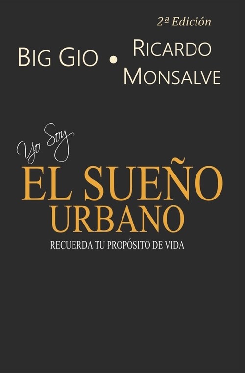 Yo Soy El Sue? Urbano: Recuerde su prop?ito de vida (Paperback)