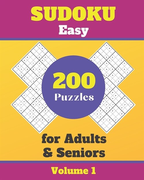 Sudoku Easy for adults & seniors 200 Puzzles Volume 1: Sudoku Book for adults Large Print│ sudoku for seniors with solution. (Paperback)