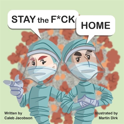 Stay The F*ck Home (Paperback)