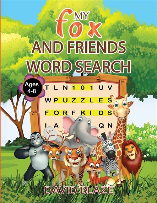 My Fox and Friends Word Search: 101 Puzzles for Kids Ages 4-8 (Paperback)