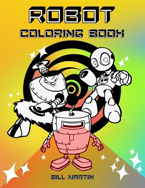 Robot Coloring Book: Coloring book for kids (Paperback)