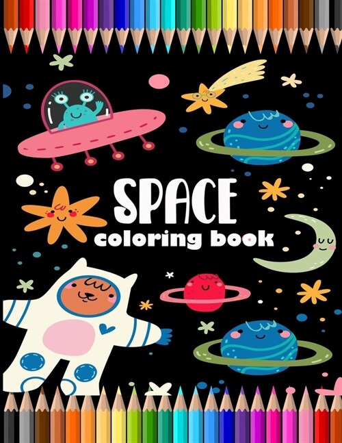 Space coloring book: kids coloring book for space lover (Paperback)