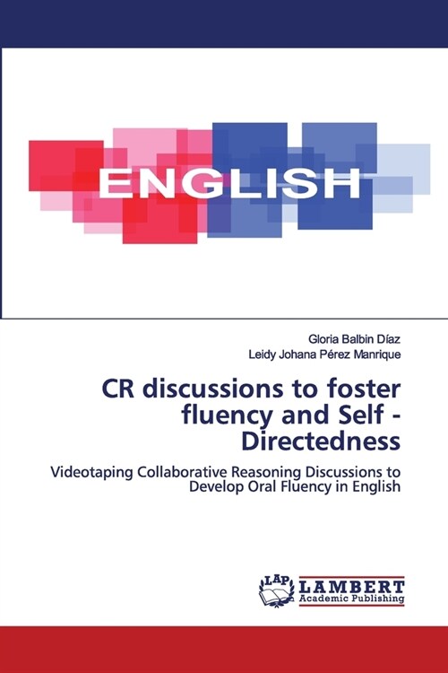 CR discussions to foster fluency and Self - Directedness (Paperback)